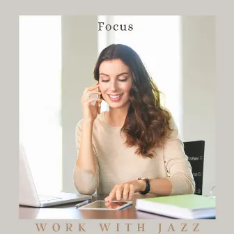 Work with Jazz by Focus