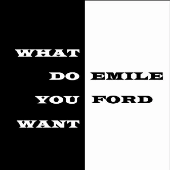 What Do You Want by Emile Ford