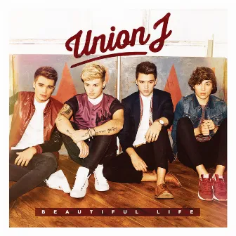 Beautiful Life by Union J