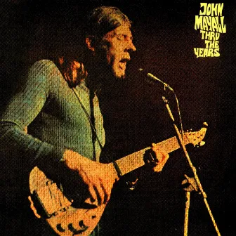 Thru the Years by John Mayall