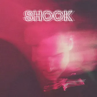 Shook by J.Kelr