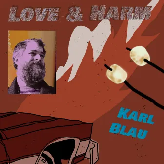 Love & Harm by Karl Blau