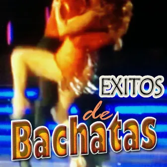 Exitos de Bachatas by Exitos