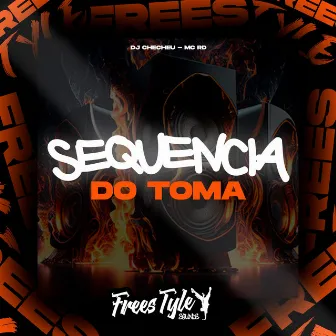 Sequência Do Toma by Dj Checheu