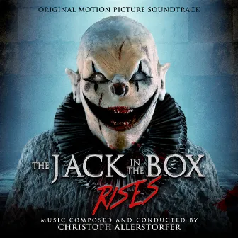 The Jack in the Box Rises (Original Motion Picture Soundtrack) by Christoph Allerstorfer