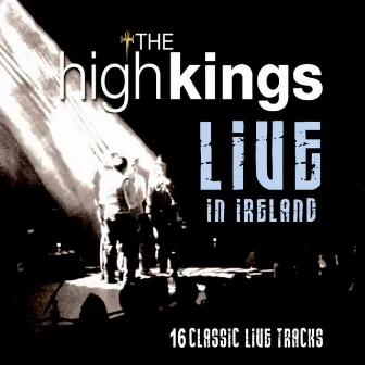 Live In Ireland by The High Kings