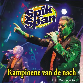 Kampioene van de nach by Spik Span