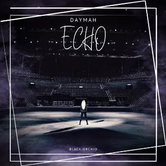 Echo by Daymah