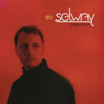 The Edge of Now by Selway