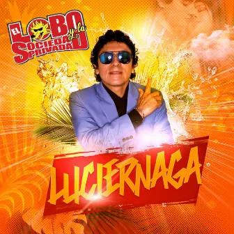 Luciérnaga by El Lobo Y La Sociedad Privada