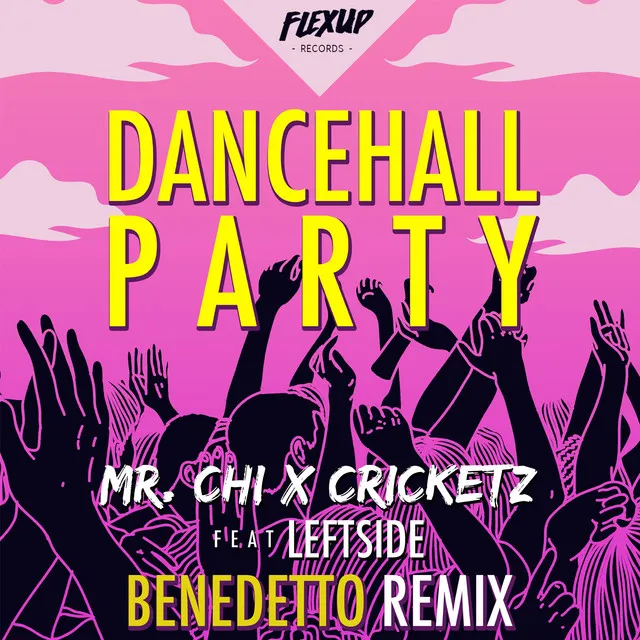 Dancehall Party - Benedetto Remix