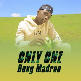 Only One by Roxy Madree