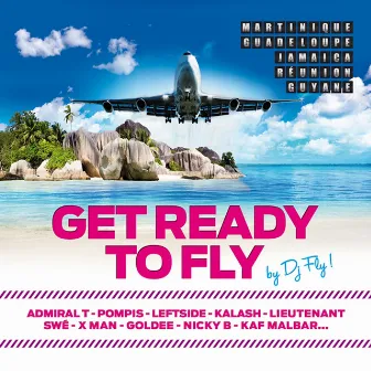 Get Ready to Fly by DJ Fly