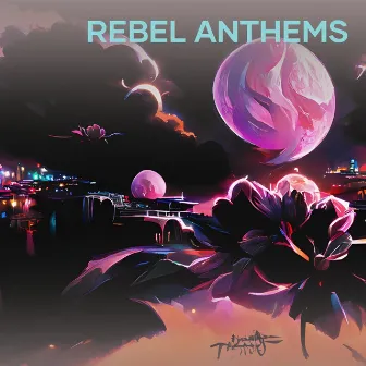 Rebel Anthems by 