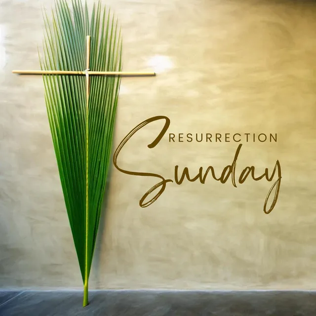 Resurrection Sunday: Easter Mindful Celebration 2024