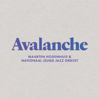 Avalanche by Nationaal Jeugd Jazz Orkest