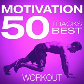 50 Motivation Tracks Workout Best by Workout Remix Factory