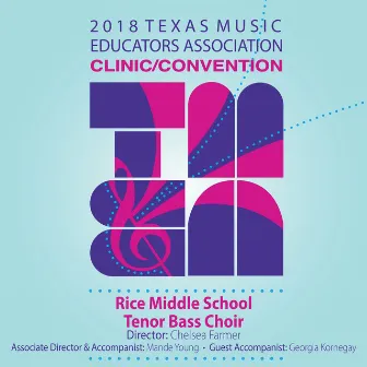 2018 Texas Music Educators Association (TMEA): Rice Middle School Tenor-Bass Choir [Live] by Mande Young