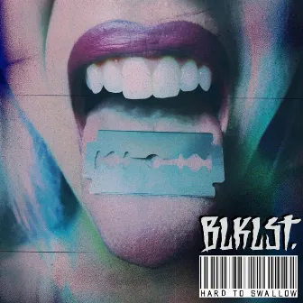 Hard to Swallow by BLKLST