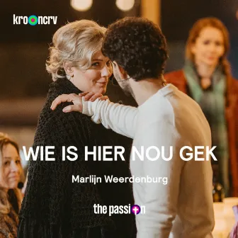 Wie Is Hier Nou Gek by Marlijn Weerdenburg