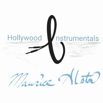 Hollywood Instrumentals Maurice Alston by Maurice Alston