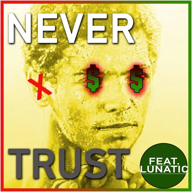 Never Trust