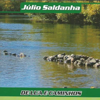 De Lua e Caminhos by Julio Saldanha