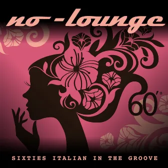 Sixties Italian in the Groove by No Lounge