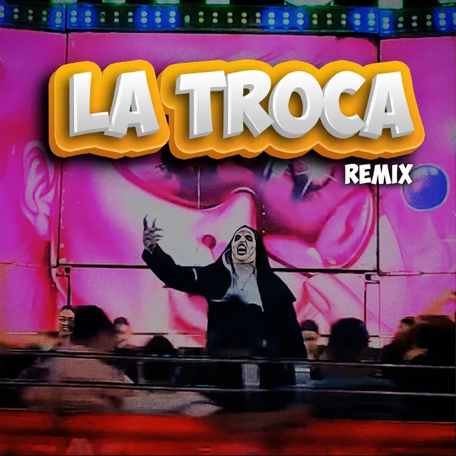 La Troca - Remix