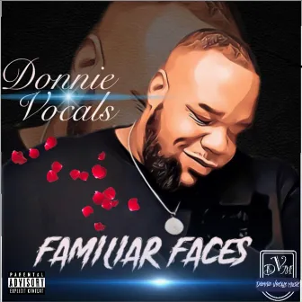 Familiar Faces by Donnie Vocals