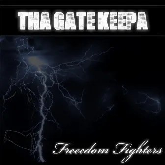 Freedom Fighters by Tha Gate Keepa