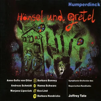 Humperdinck: Hänsel und Gretel by Jeffrey Tate