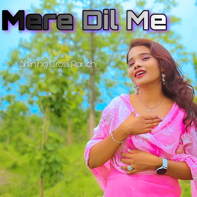 Mere Dil Me