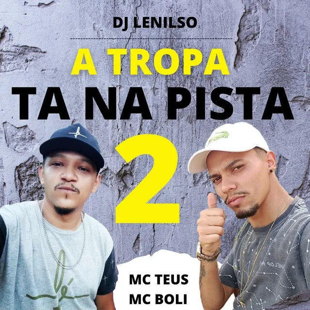 A Tropa Ta na Pista 2