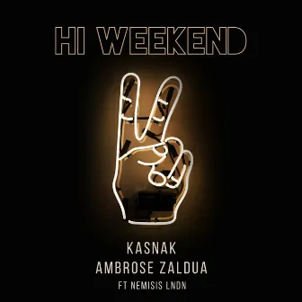 Hi Weekend by Ambrose Zaldua