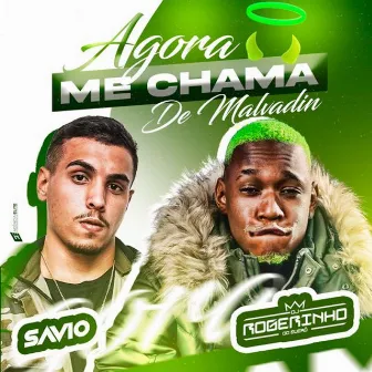 Agora Me Chama de Malvadin by Savio DJ