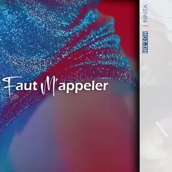 Faut M'appeler by Ninita