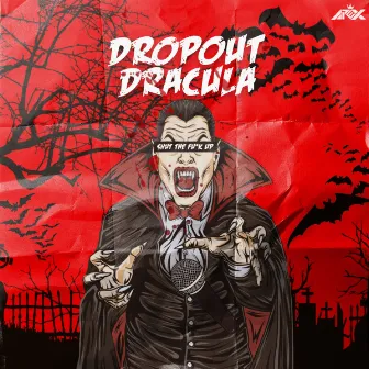 Dropout Dracula by Mr. Snob