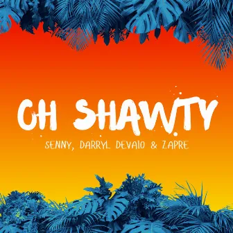 Oh Shawty by Zapre