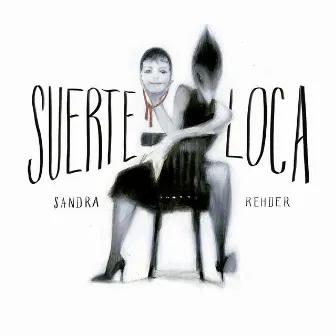 Suerte loca by Sandra Rehder