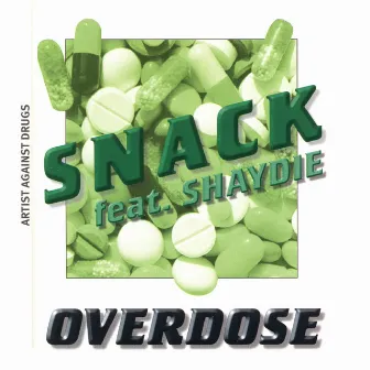 Overdose (Artist Against Drugs) by Snack