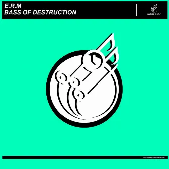 Bass of Destruction by E.R.M