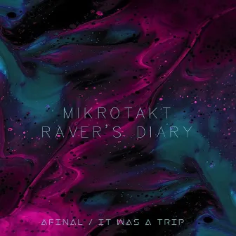 Afinal / It was a Trip by Mikrotakt