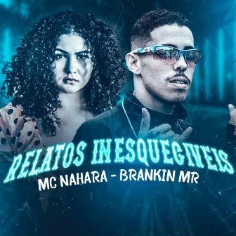 Relatos Inesquecíveis by Brankin MR