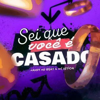 Sei que você é casado by Xandy Nobeat