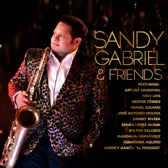 Sandy Gabriel & Friends by Sandy Gabriel