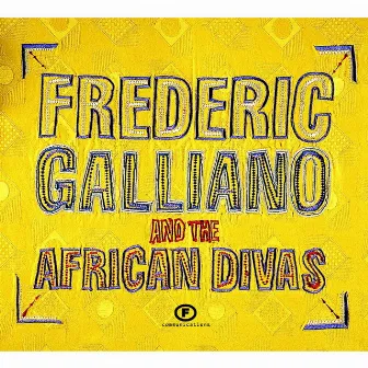 Frederic Galliano and the African Divas by Frederic Galliano