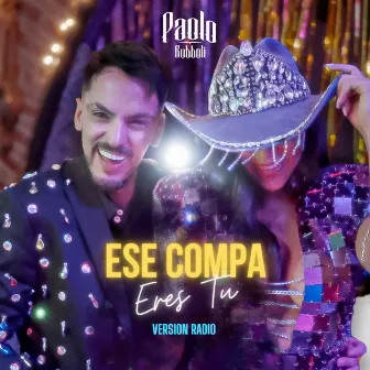 Ese Compa Eres Tu (Version Radio) by PAOLO RUBBOLI