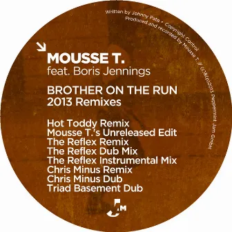 Brother On The Run (2013 Remixes) by Boris Jennings