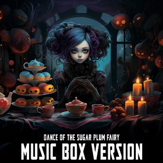 Dance of the Sugar Plum Fairy (Music Box Version) by ELYSIAN ECHOES